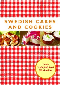 Cover image: Swedish Cakes and Cookies 9781602392625