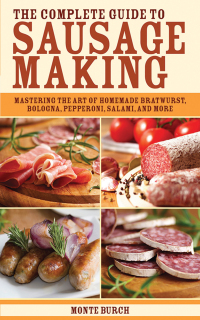 Cover image: The Complete Guide to Sausage Making 9781616081287