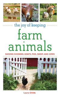 Cover image: The Joy of Keeping Farm Animals 9781602397453