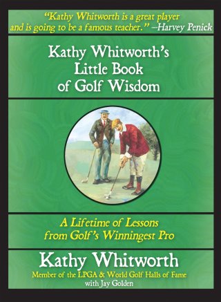 Cover image: Kathy Whitworth's Little Book of Golf Wisdom 9781632206558