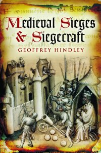 Cover image: Medieval Sieges & Siegecraft 9781626361409