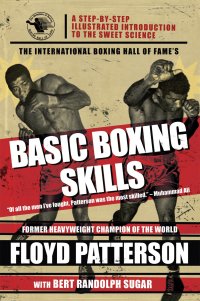 Cover image: The International Boxing Hall of Fame's Basic Boxing Skills 9781602390201