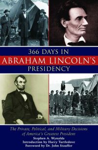 Cover image: 366 Days in Abraham Lincoln's Presidency 9781628737516