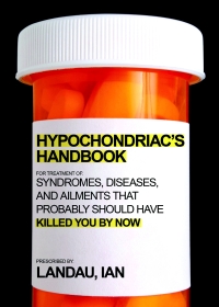 Omslagafbeelding: The Hypochondriac's Handbook 9781602399709