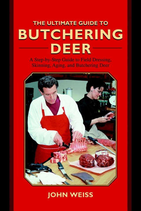 The Ultimate Guide to Butchering Deer: A Step-by-Step Guide to Field Dressing, Skinning, Aging, and Butchering Deer - FULL INSTANT DOWNLOAD | PDF DOCX EPUB