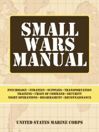 Cover image: Small Wars Manual 9781602396968