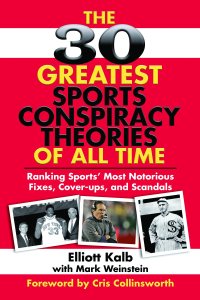 Cover image: The 30 Greatest Sports Conspiracy Theories of All-Time 9781602396784