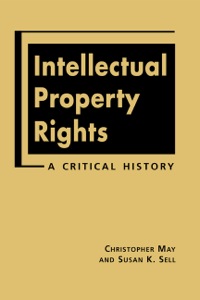 Cover image: Intellectual Property Rights: A Critical History 9781588263636