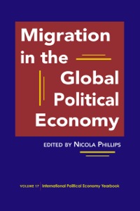 Cover image: Migration in the Global Political Economy 9781588267627