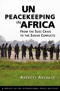 Cover image: UN Peacekeeping in Africa: From the Suez Crisis to the Sudan Conflicts 9781588267573