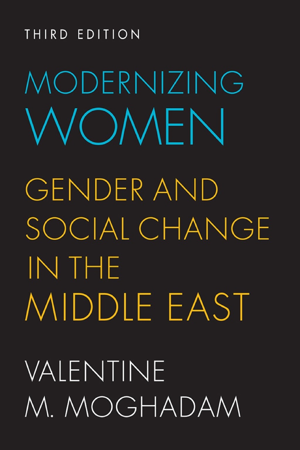 Modernizing Women: Gender and Social Change in the Middle East 3rd Edition