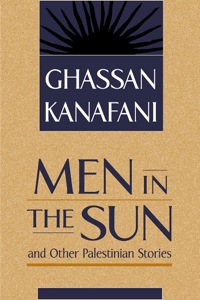 Cover image: Men in the Sun and Other Palestinian Stories 9780894108570