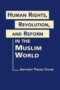 Cover image: Human Rights, Revolution, and Reform in the Muslim World 9781588268013