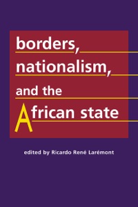 Cover image: Borders, Nationalism, and the African State 1st edition 9781588263407