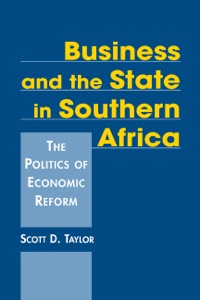 Cover image: Business and the State in Southern Africa: The Politics of Economic Reform 1st edition 9781588264985