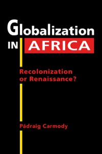 Cover image: Globalization in Africa: Recolonization or Renaissance? 1st edition 9781588267405