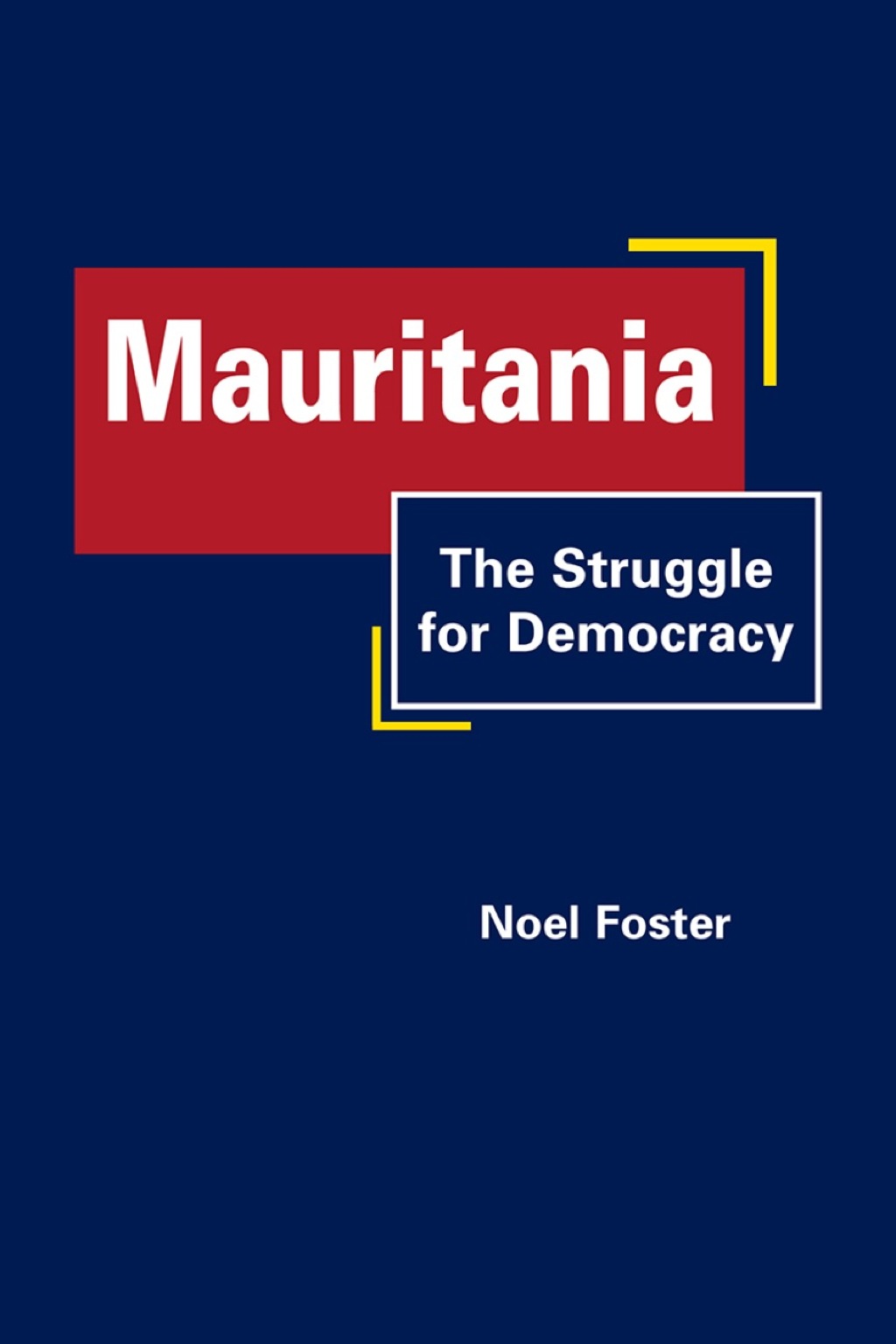 Mauritania: The Struggle for Democracy 1st Edition