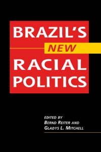 Cover image: Brazil's New Racial Politics 1st edition 9781588266668