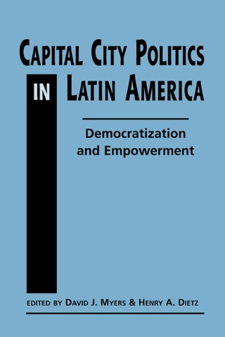 Cover image: Capital City Politics in Latin America: Democratization and Empowerment 1st edition 9781588260406