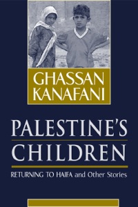 Cover image: Palestine's Children: Returning to Haifa and Other Stories 1st edition 9780894108907