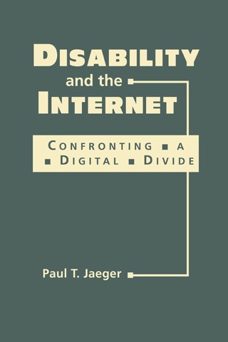 Cover image: Disability and the Internet: Confronting a Digital Divide 9781588268280