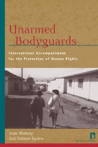 Cover image: Unarmed Bodyguards: International Accompaniment for the Protection of Human Rights 9781565490680