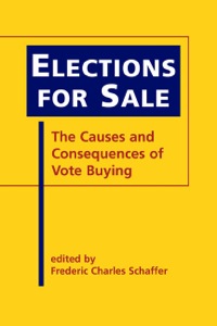 Cover image: Elections for Sale: The Causes and Consequences of Vote Buying 9781588264343