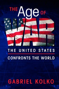 Cover image: The Age of War: The United States Confronts the World 9781588264398