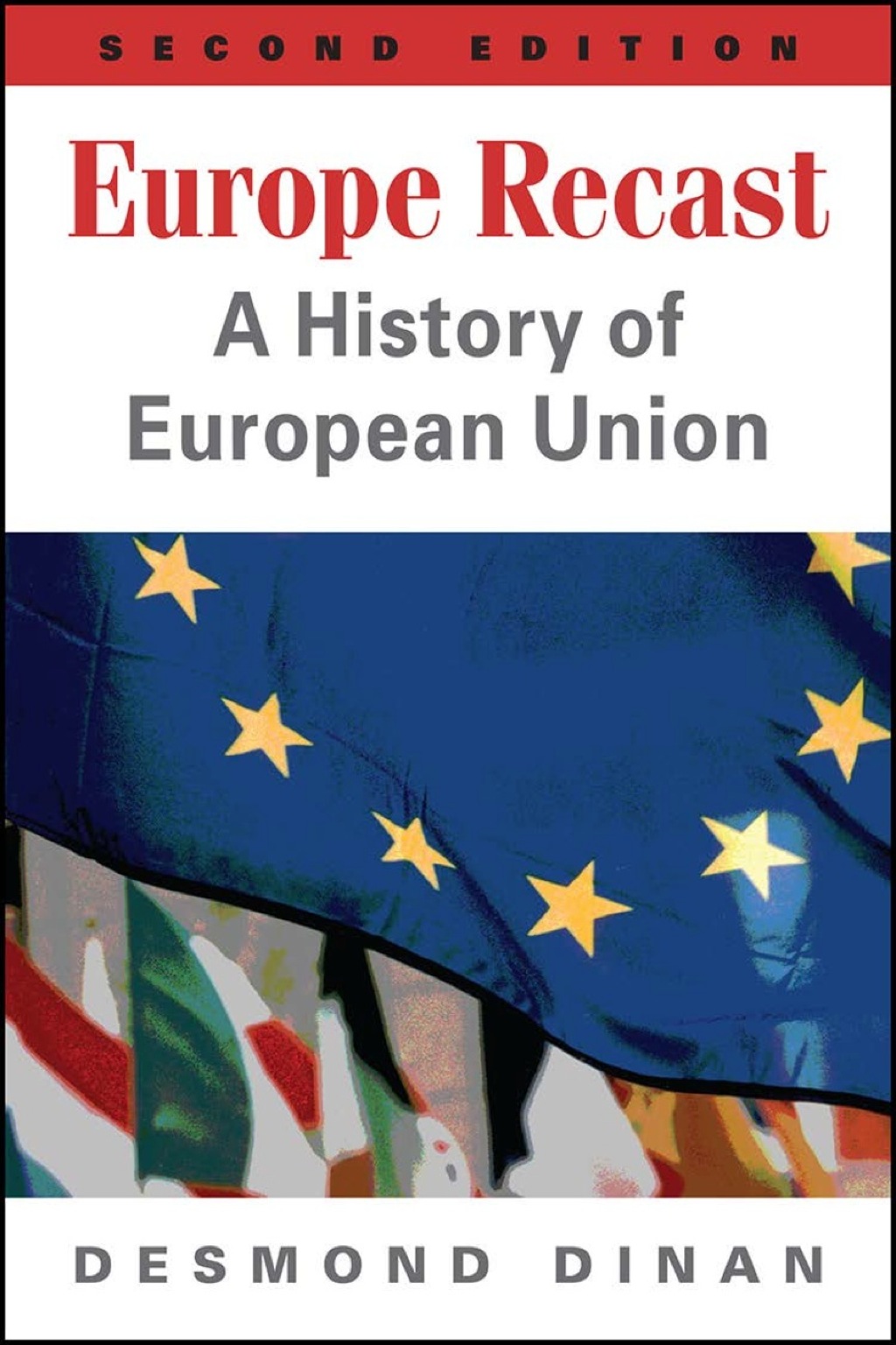 Europe Recast: A History of European Union 2nd Edition