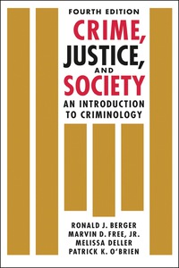 Cover image: Crime, Justice, and Society: An Introduction to Criminology 4th edition 9781626372252