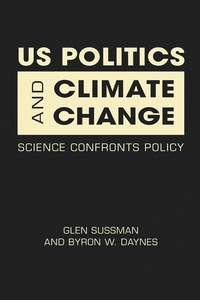 Cover image: US Politics and Climate Change: Science Confronts Policy 1st edition 9781588268990