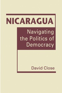 Cover image: Nicaragua: Navigating the Politics of Democracy 9781626374355