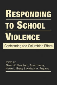 Imagen de portada: Responding to School Violence: Confronting the Columbine Effect 1st edition 9781588269072