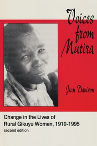 Cover image: Voices From Mutira: Change in the Lives of Rural Gikuyu Women, 1910-1995 2nd edition 9781555876029
