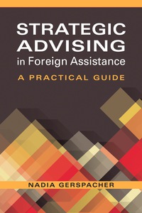 Cover image: Strategic Advising in Foreign Assistance: A Practical Guide 1st edition 9781626375222