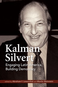 Cover image: Kalman Silvert: Engaging Latin America, Building Democracy 9781626375550