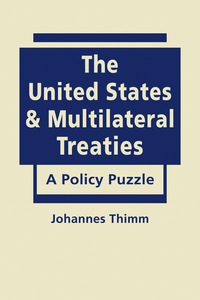 Cover image: The United States and Multilateral Treaties: A Policy Puzzle 1st edition 9781626375529