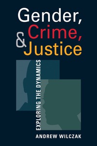 Cover image: Gender, Crime, and Justice: Exploring the Dynamics 1st edition 9781626376601