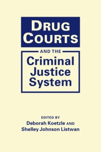Cover image: Drug Courts and the Criminal Justice System 1st edition 9781626376977