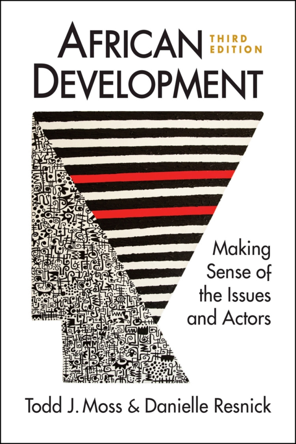 African Development: Making Sense of the Issues and Actors 3rd Edition