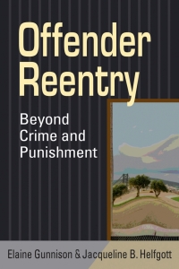 Cover image: Offender Reentry: Beyond Crime and Punishment 1st edition 9781626377714