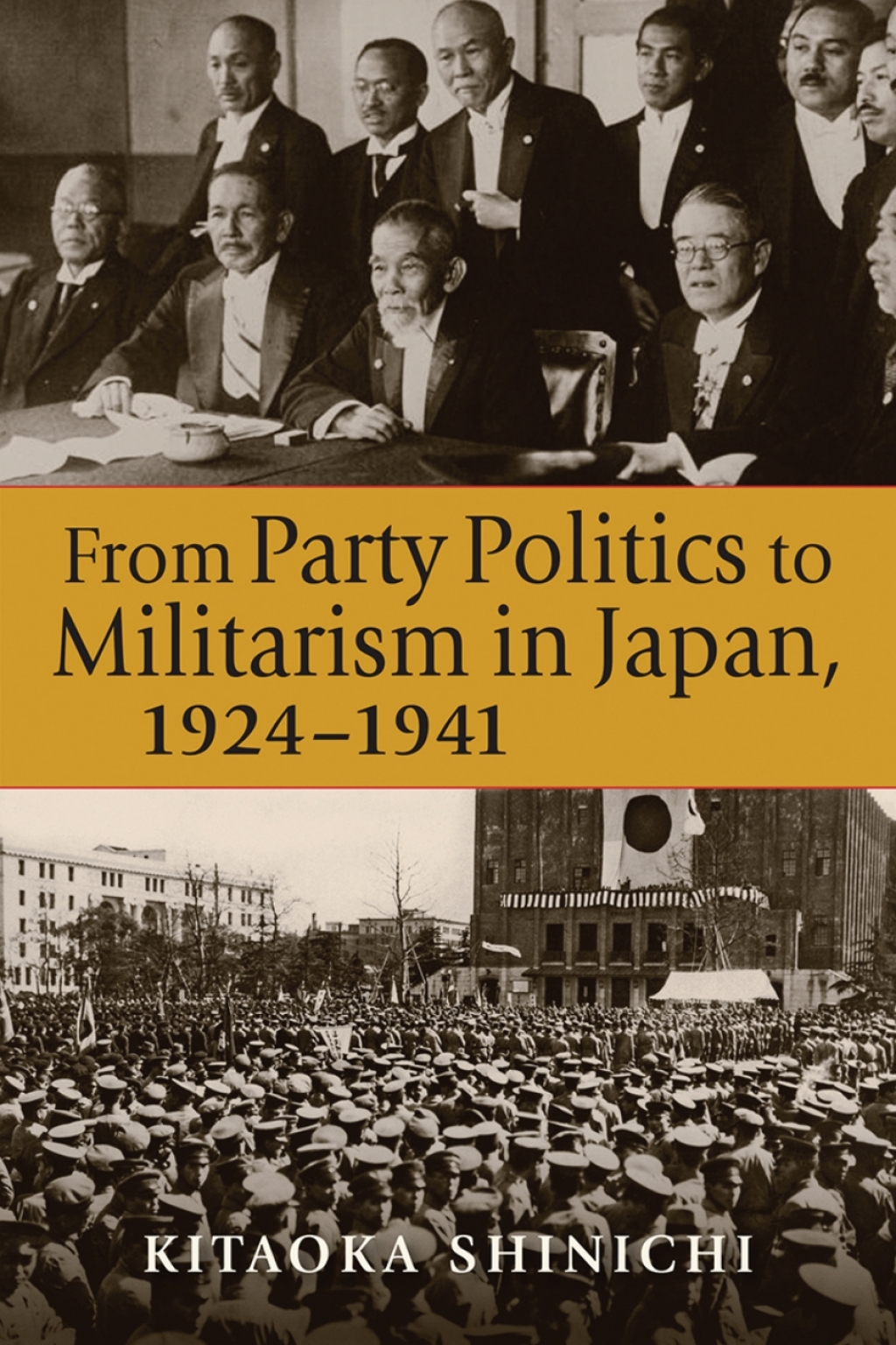 From Party Politics to Militarism in Japan, 1924–1941 1st Edition