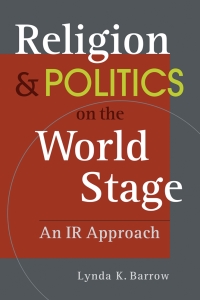 Cover image: Religion and Politics on the World Stage: An IR Approach 1st edition 9781626379107