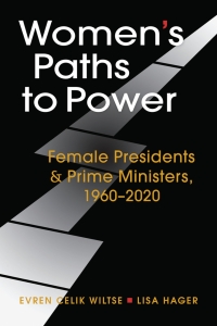 Cover image: Women's Paths to Power: Female Presidents and Prime Ministers, 1960-2020 1st edition 9781626379282