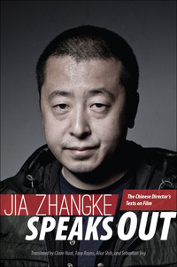 Cover image: Jia Zhangke Speaks Out 1st edition 9781626430280