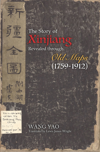 Omslagafbeelding: The Story of Xinjiang Revealed through Old Maps (1759-1912) 9781626430747