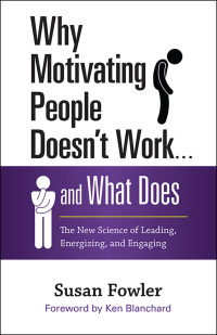 表紙画像: Why Motivating People Doesn't Work . . . and What Does 9781626569454