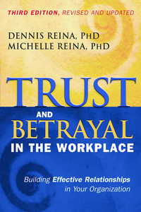 Cover image: Trust and Betrayal in the Workplace: Building Effective Relationships in Your Organization 3rd edition 9781626562578