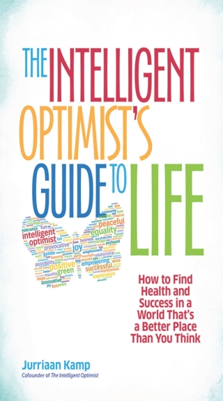 Cover image: The Intelligent Optimist's Guide to Life 1st edition 9781626562752