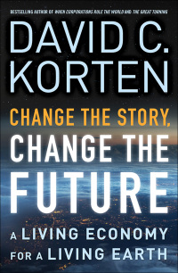 Cover image: Change the Story, Change the Future 1st edition 9781626562905